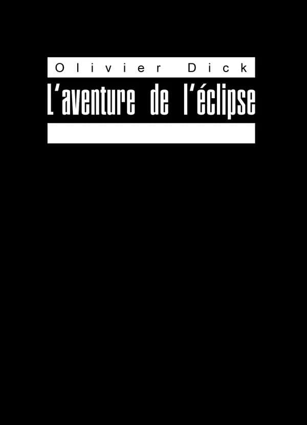 L'aventure de l'éclipse : impressions cinématographiques