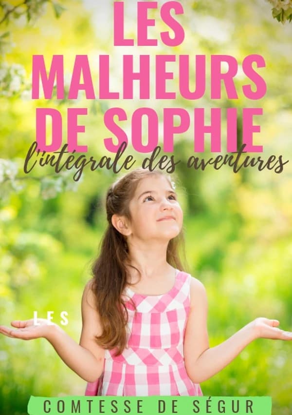 Les malheurs de Sophie : l'intégrale des aventures, 1858
