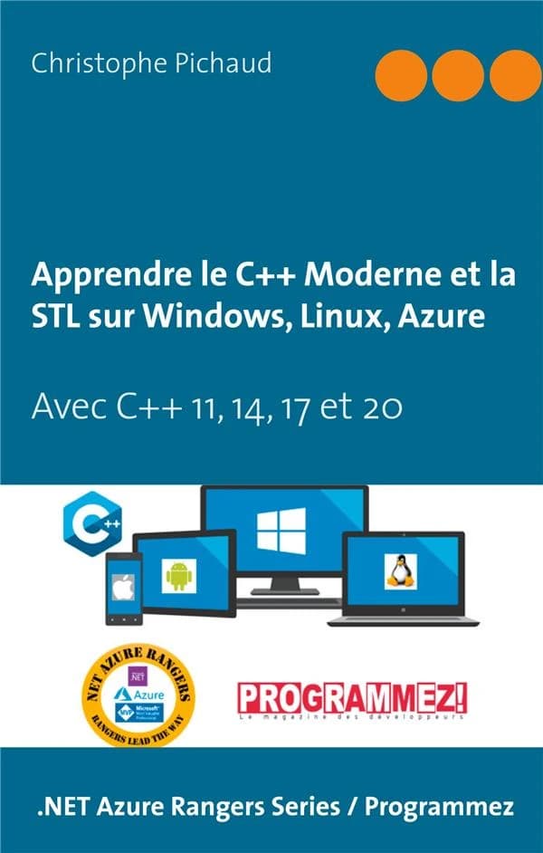 Apprendre le C++ Moderne et la STL sur Windows, Linux, Azure : avec C++ 11, 14, 17 et 20