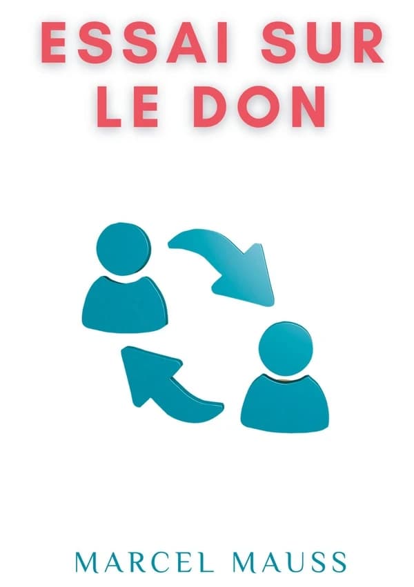 Essai sur le don : forme et raison de l'échange dans les sociétés archaïques