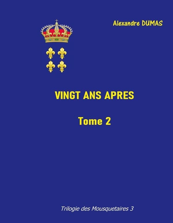 Vingt ans après : tome 2