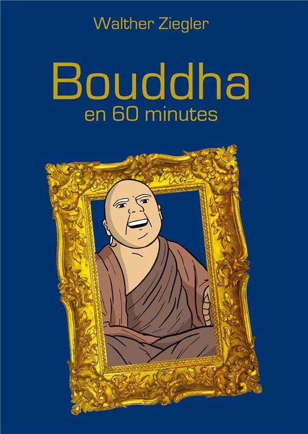 Bouddha en 60 minutes