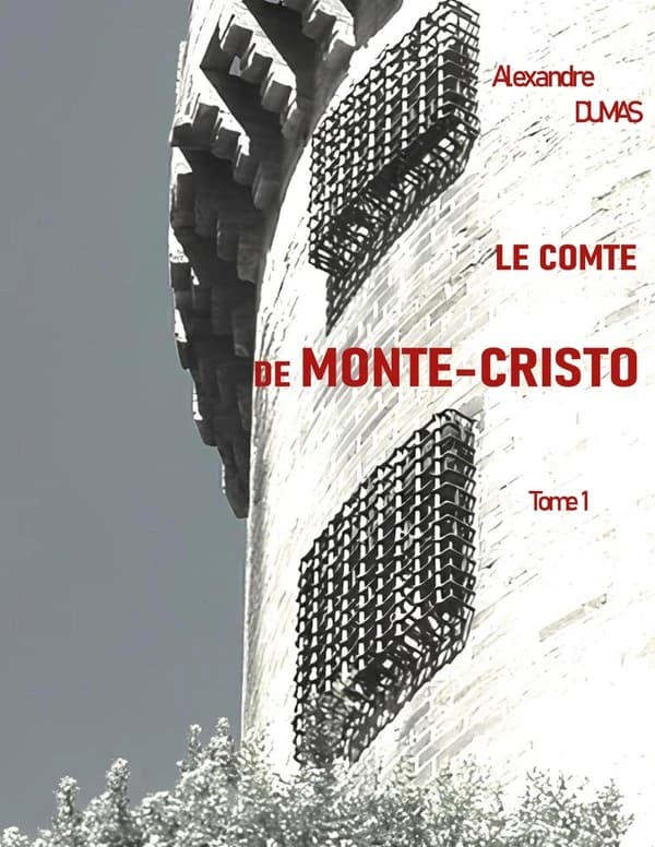 Le Comte de Monte-Cristo. Tome 1