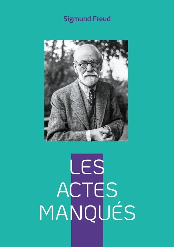Les actes manqués : Introduction à la psychanalyse