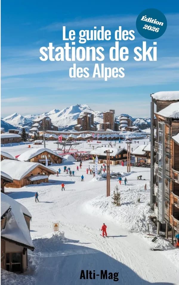 Le guide des stations de ski des Alpes : Édition 2026
