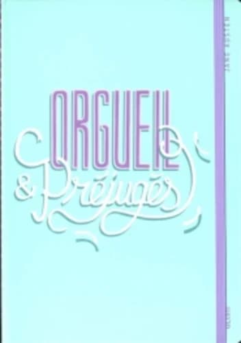 Orgueil et préjugés. Le carnet