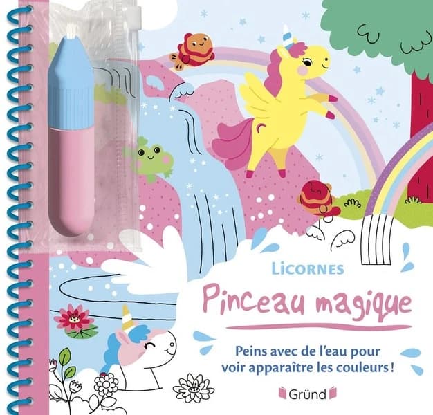 Pinceau magique : licornes : peins avec de l'eau pour voir apparaître les couleurs ! : [Album à colorier]