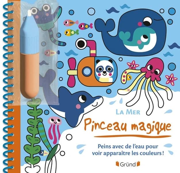 Pinceau magique : la mer : livre coloriage magique à l'eau avec un pinceau : [album à colorier]