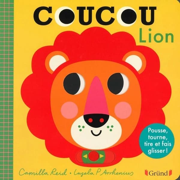 Coucou lion : pousse, tourne, tire et fais glisser !