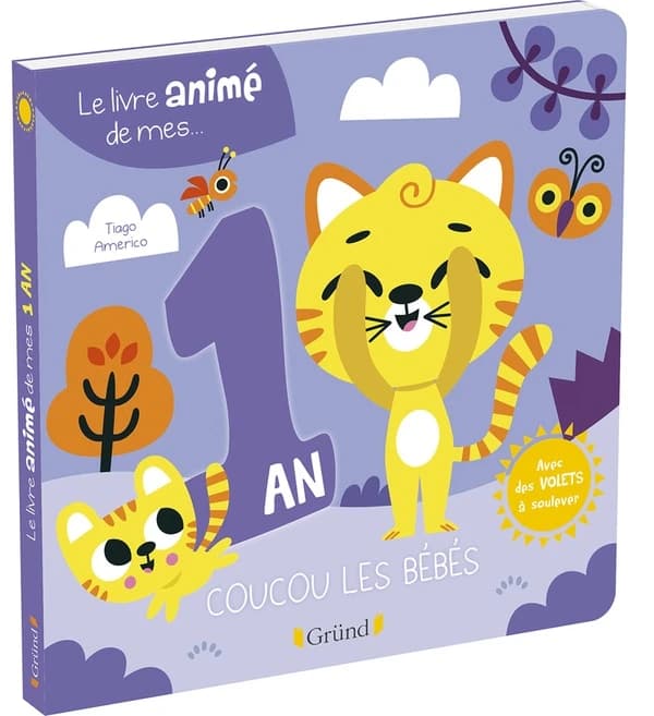 Le livre animé de mes 1 an : avec des volets à soulever : coucou les bébés