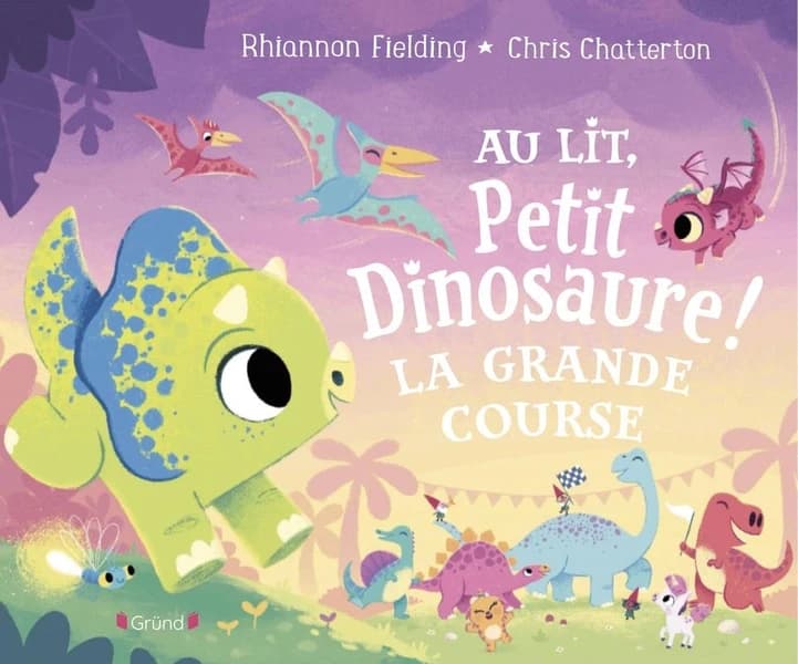 Au lit, petit dinosaure ! La grande course – Album jeunesse – Dès 3 ans