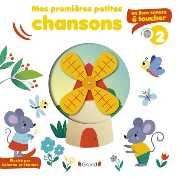Mes premières petites chansons : un livre sonore à toucher. 2