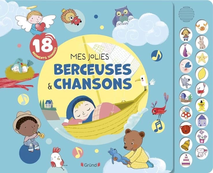Mes jolies berceuses & chansons : 18 moments sonores
