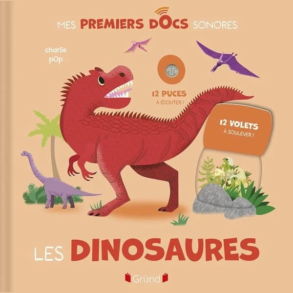 Les dinosaures : 12 puces à écouter, 12 volets à soulever