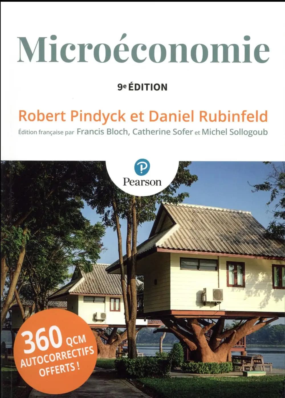Microéconomie (9e éd.) Robert Pindyck et Daniel Rubinfeld,... ; édition française par Francis Bloch, Catherine Sofer, Michel Sollogoub