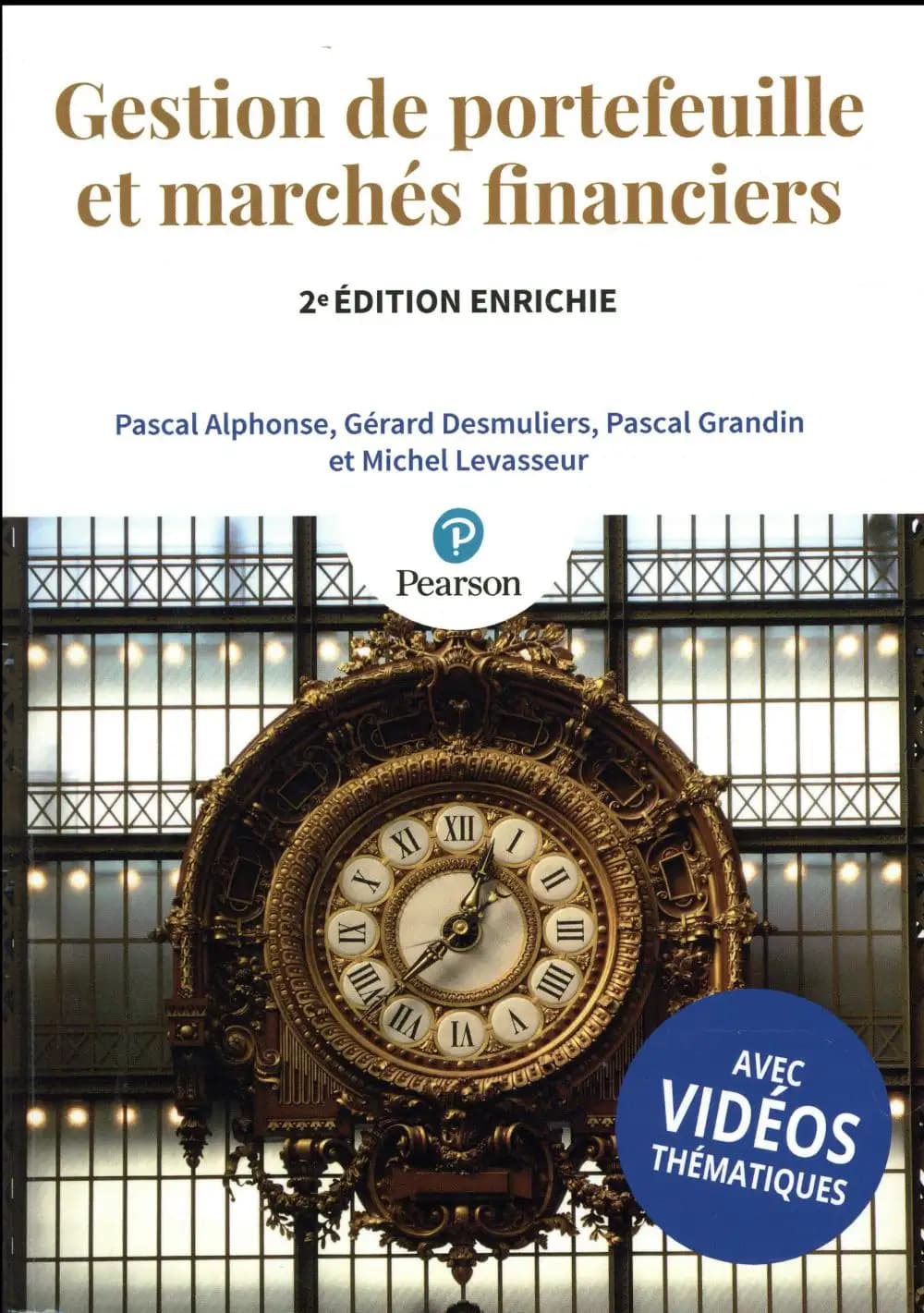 Gestion de portefeuille et marchés financiers (2e éd. enrichie avec 6 vidéos offertes) Pascal Alphonse,... Gérard Desmuliers,... Pascal Grandin,... [et al.]