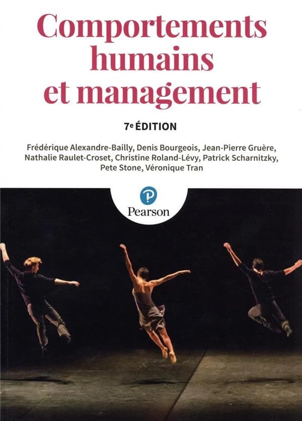 Comportements humains et management (7e éd.) Frédérique Alexandre-Bailly, Denis Bourgois, Jean-Pierre Gruère... [et al.]