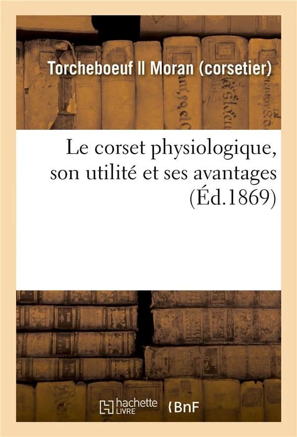 Le corset physiologique, son utilite et ses avantages
