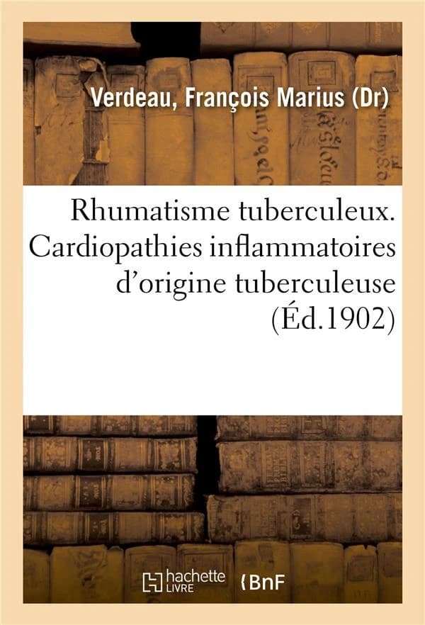 Rhumatisme tuberculeux. cardiopathies inflammatoires d'origine tuberculeuse