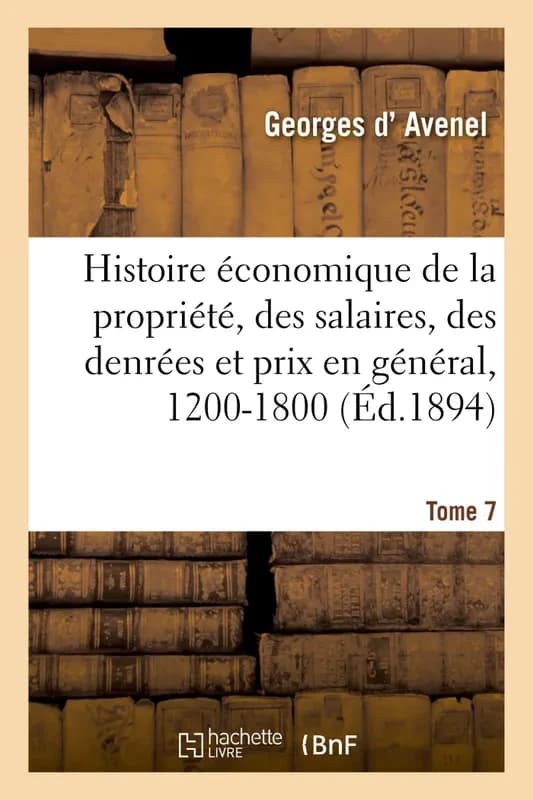 Histoire economique de la propriete, des salaires, des denrees