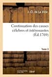 Continuation des causes celebres et interessantes. tome 3