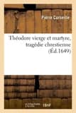 Theodore vierge et martyre, tragedie chrestienne