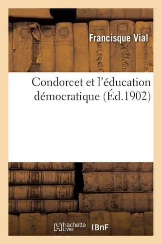 Condorcet et l'education democratique