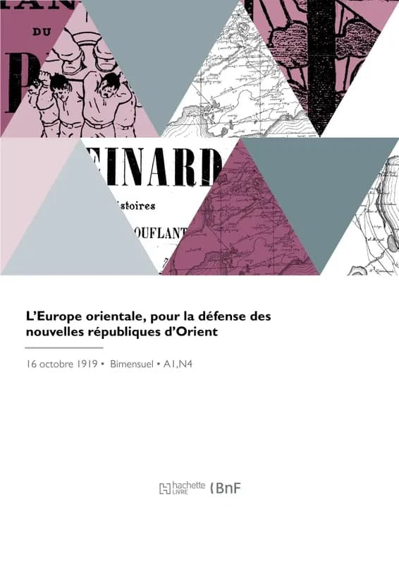 L'europe orientale, pour la defense des nouvelles republiques d'orient