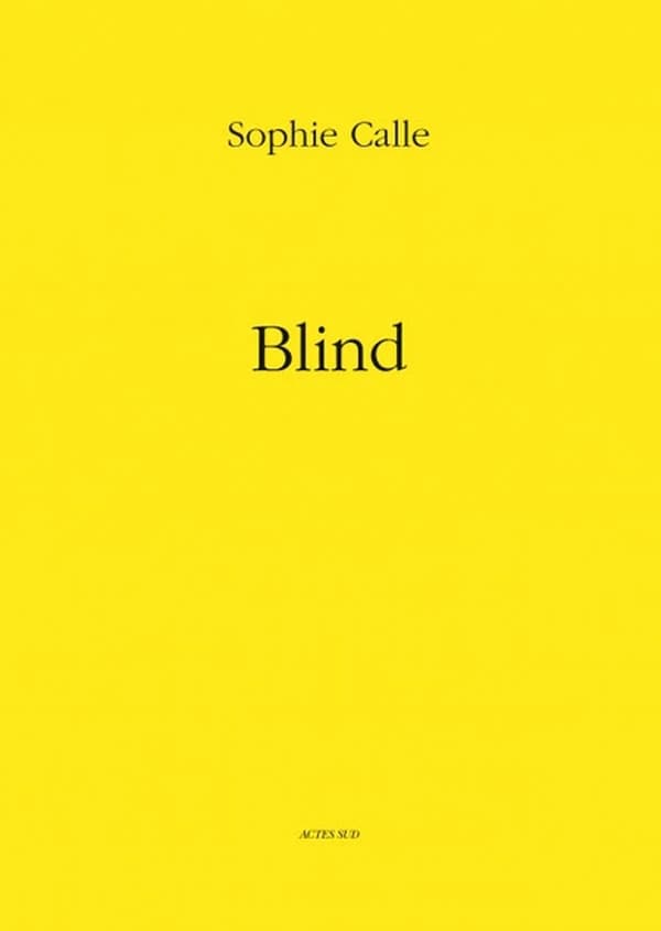 Blind ([English ed.]) [text and photographs by] Sophie Calle ; [translated into Braille by Braille-Tech]