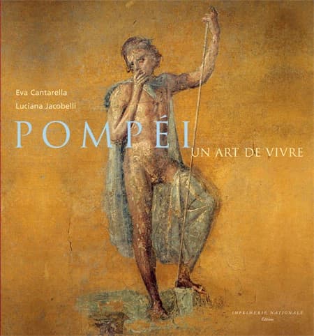 Pompéi : un art de vivre