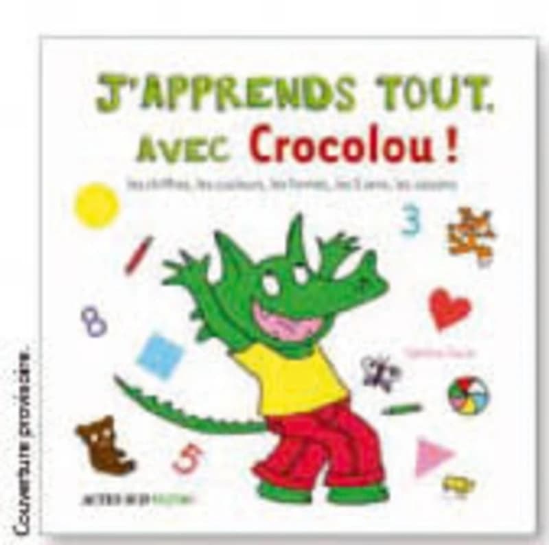 J'apprends tout, avec Crocolou !