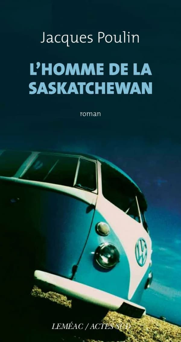 L'homme de la Saskatchewan : roman
