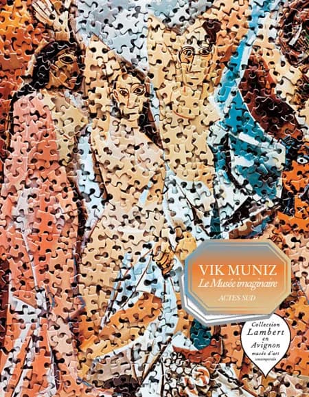 Vik Muniz, Le musée imaginaire : [exposition, Avignon, Hôtel de Caumont-Collection Lambert en Avignon et Église des Célestins, 11 décembre 2011-13 mai 2012]