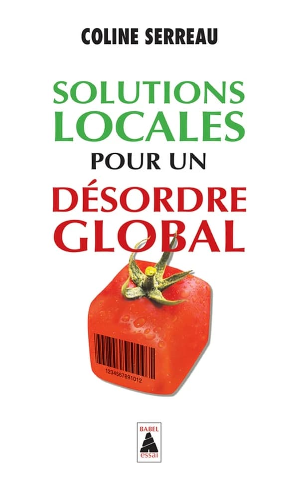 Solutions locales pour un désordre global : [entretiens avec Claude et Lydia Bourguignon, Philippe Desbrosses...]