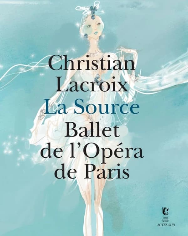 Christian Lacroix, la Source, ballet de l'Opéra de Paris : [exposition, Moulins, Centre national du costume de scène et de la scénographie, 16 juin-31 décembre 2012]