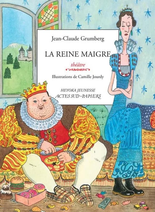 La reine maigre : histoire du royaume de Trop, de son roi gros, de sa reine maigre et de leurs deux jumeaux disparates : théâtre