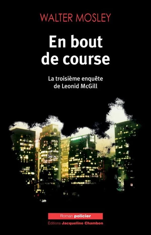 En bout de course : la troisième enquête de Leonid McGill : roman
