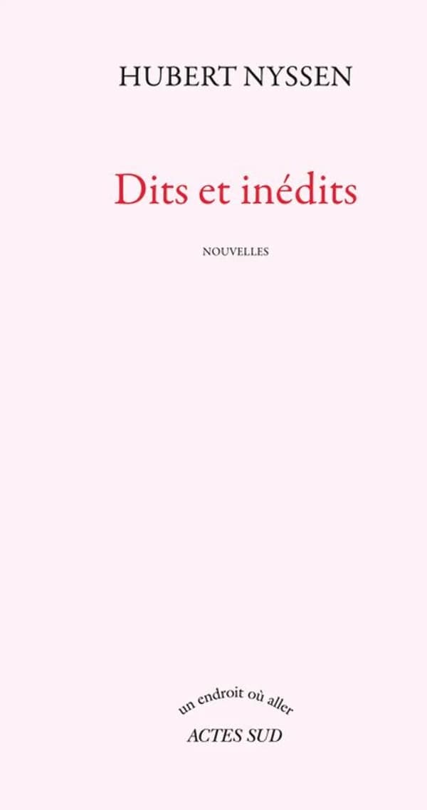Dits et inédits : nouvelles