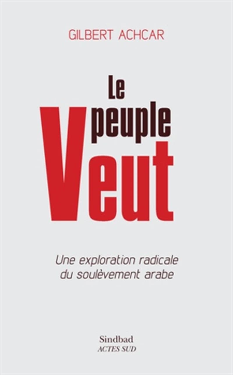 Le peuple veut : une exploration radicale du soulèvement arabe
