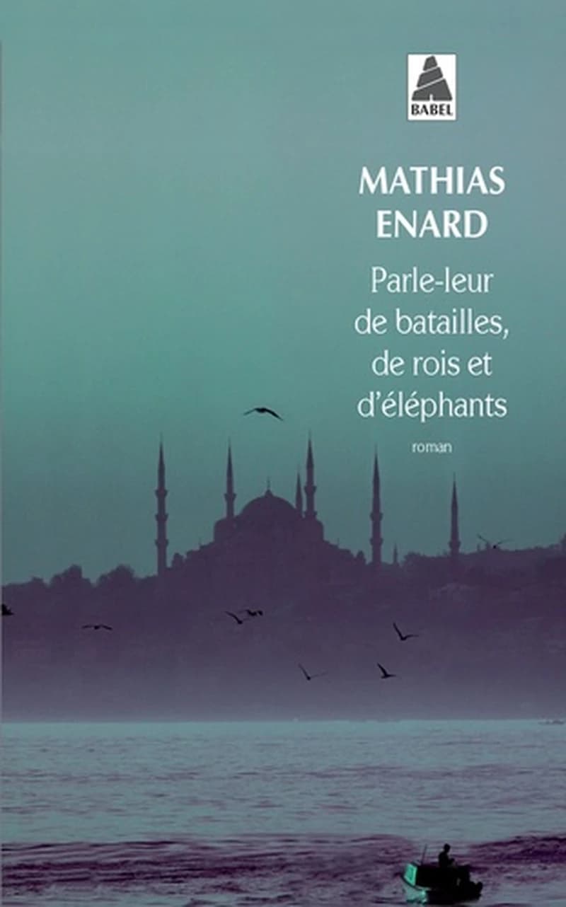 Parle-leur de batailles, de rois et d'éléphants : roman