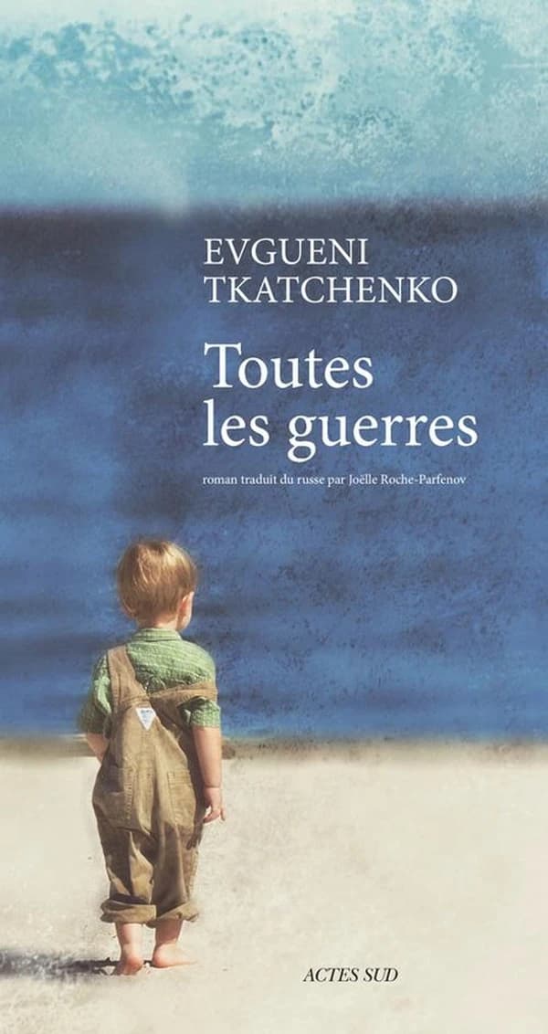 Toutes les guerres : roman