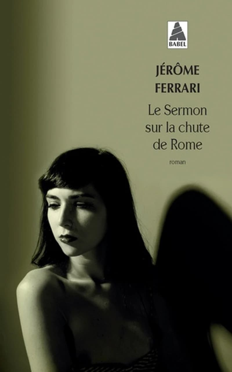 Le sermon sur la chute de Rome : roman