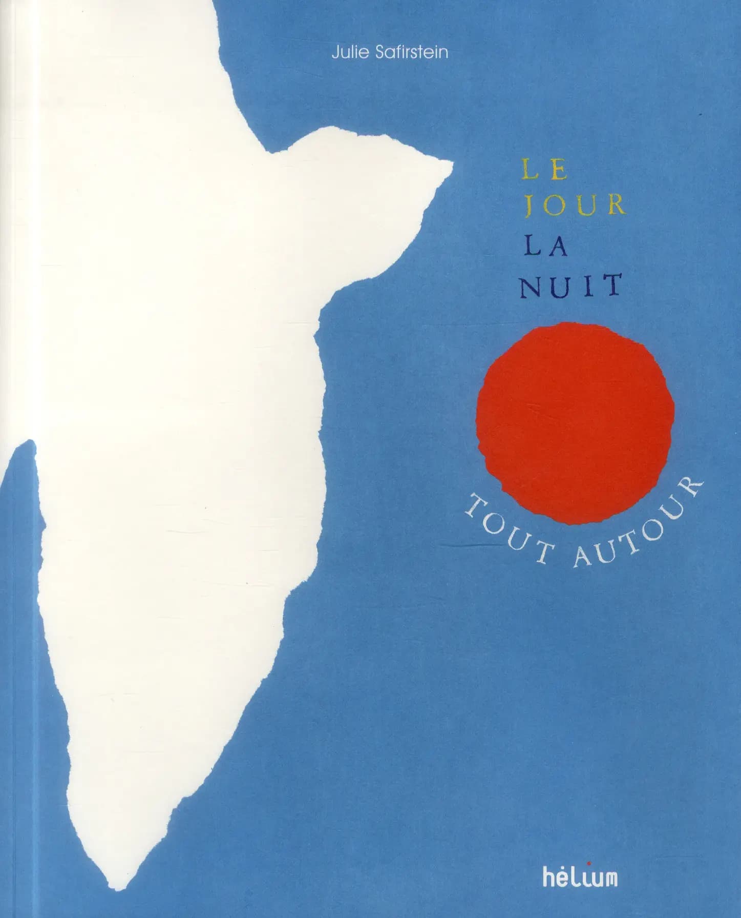 Le jour la nuit tout autour