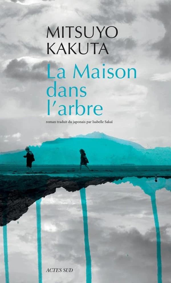 La maison dans l'arbre : roman