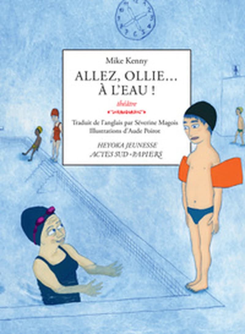 Allez, Ollie, à l'eau ! : théâtre