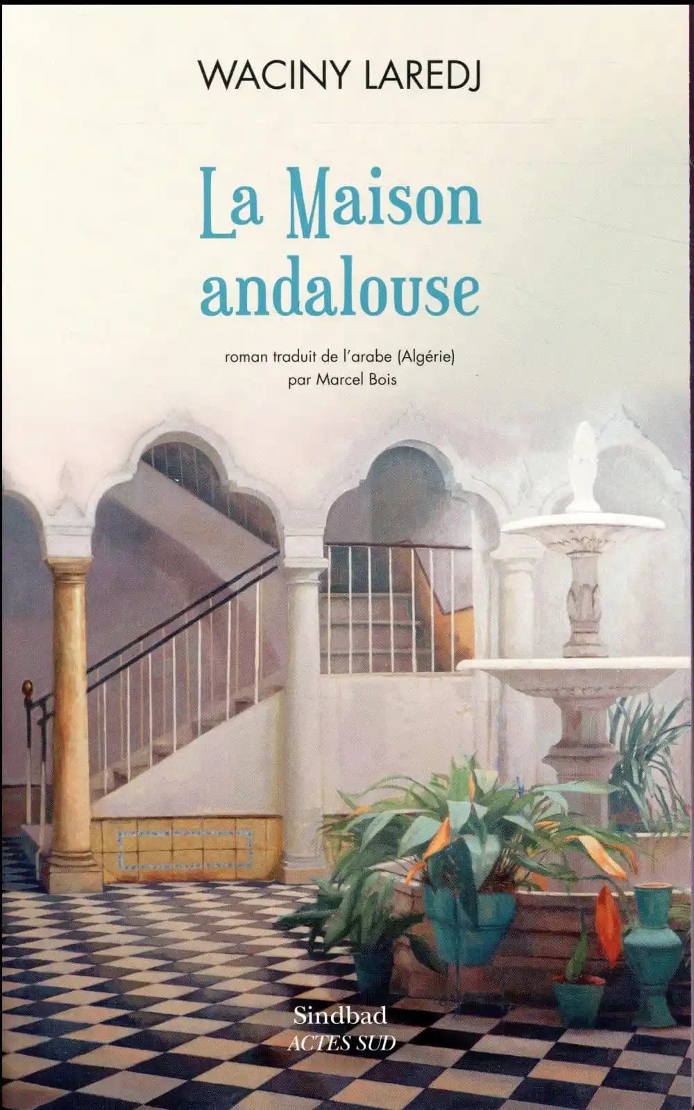 La maison andalouse : roman