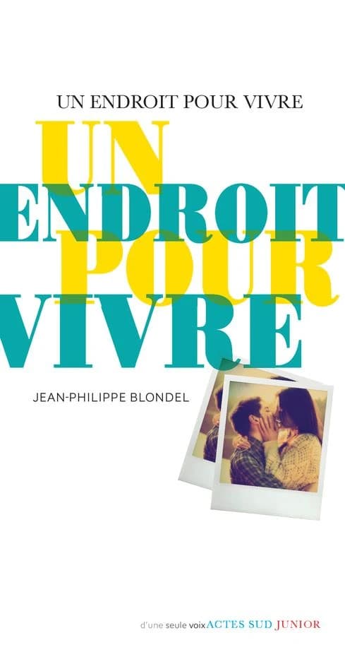 Un endroit pour vivre (Nouvelle édition) Jean-Philippe Blondel