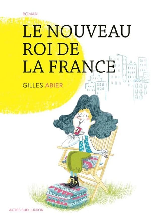 Le nouveau roi de la France : roman