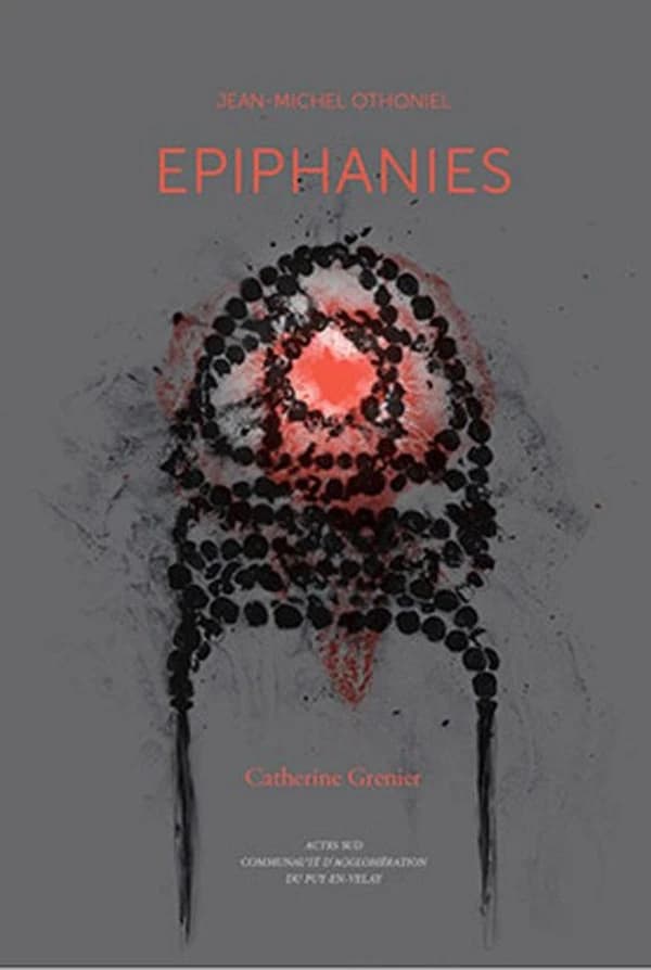 Épiphanies, Jean-Michel Othoniel : [exposition, Le Puy-en-Velay, Hôtel-Dieu, 29 mai-2 novembre 2014]