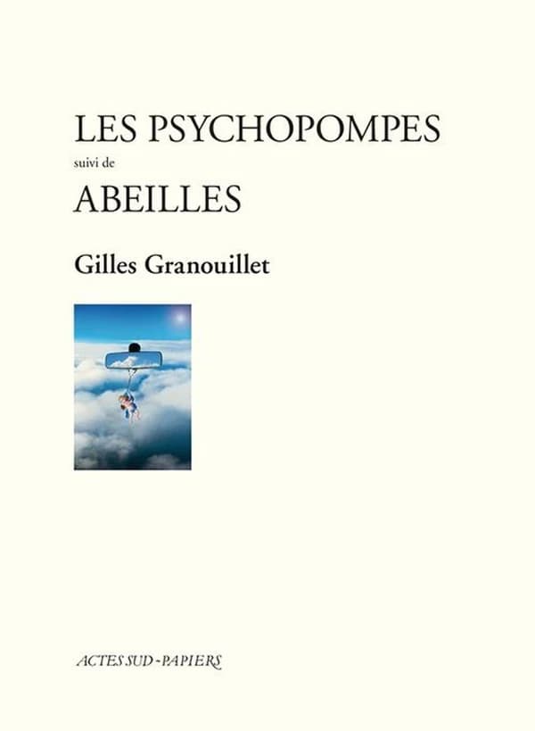 Les psychopompes ; suivi de Abeilles